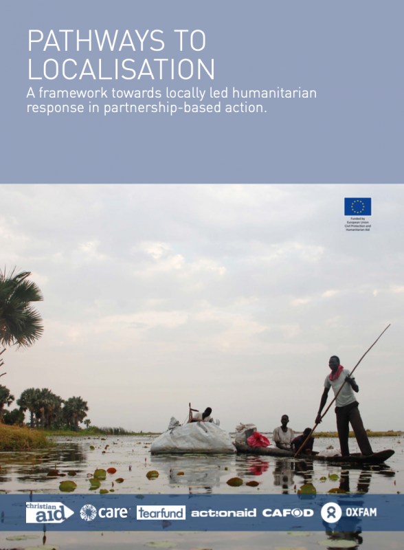 PATHWAYS TO LOCALISATION - A framework towards locally led humanitarian response in partnership-based action.